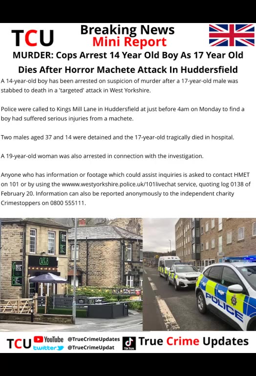 MURDER: Cops Arrest 14 Year Old Boy As 17 Year Old Dies After Horror Machete Attack In Huddersfield