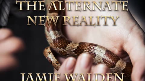 The Alternate New Reality with Jamie Walden