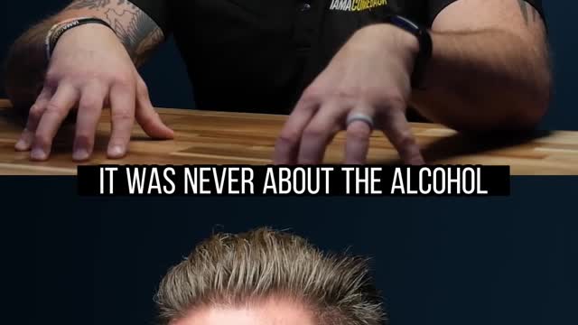 It was never about alcohol
