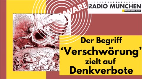 Der Begriff Verschwörung zielt auf Denkverbote@Radio München