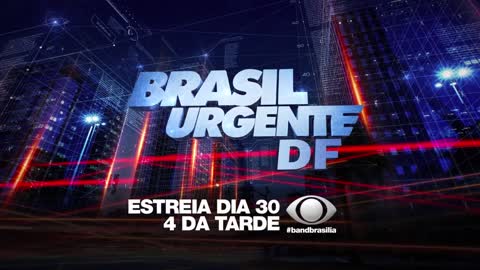 BRASIL URGENTE DF - Estreia dia 30/08