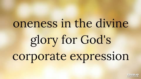 oneness in the divine glory for God's corporate expression