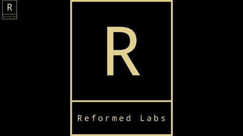 The Reformed Labs Bible Study- Wk 9