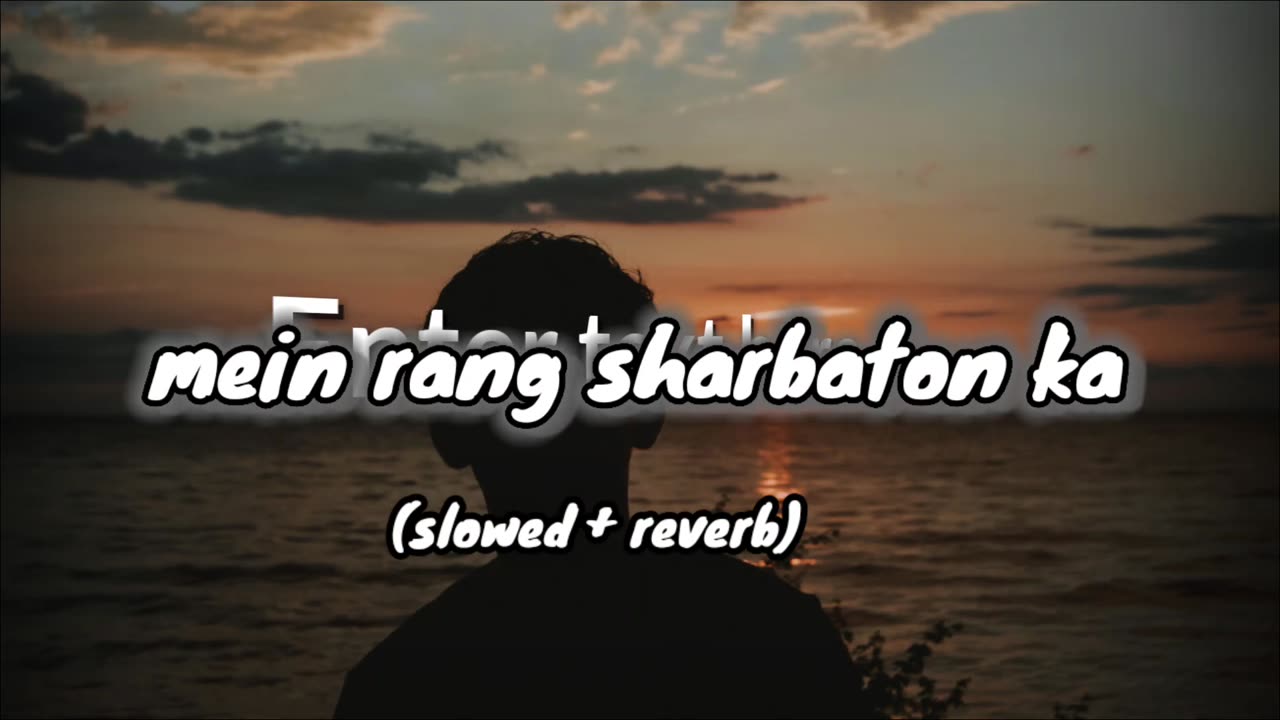 Mein rang sharbaton ka lofi || slowed+reverb || lofi song