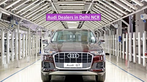 Audi Dealers in Delhi NCR