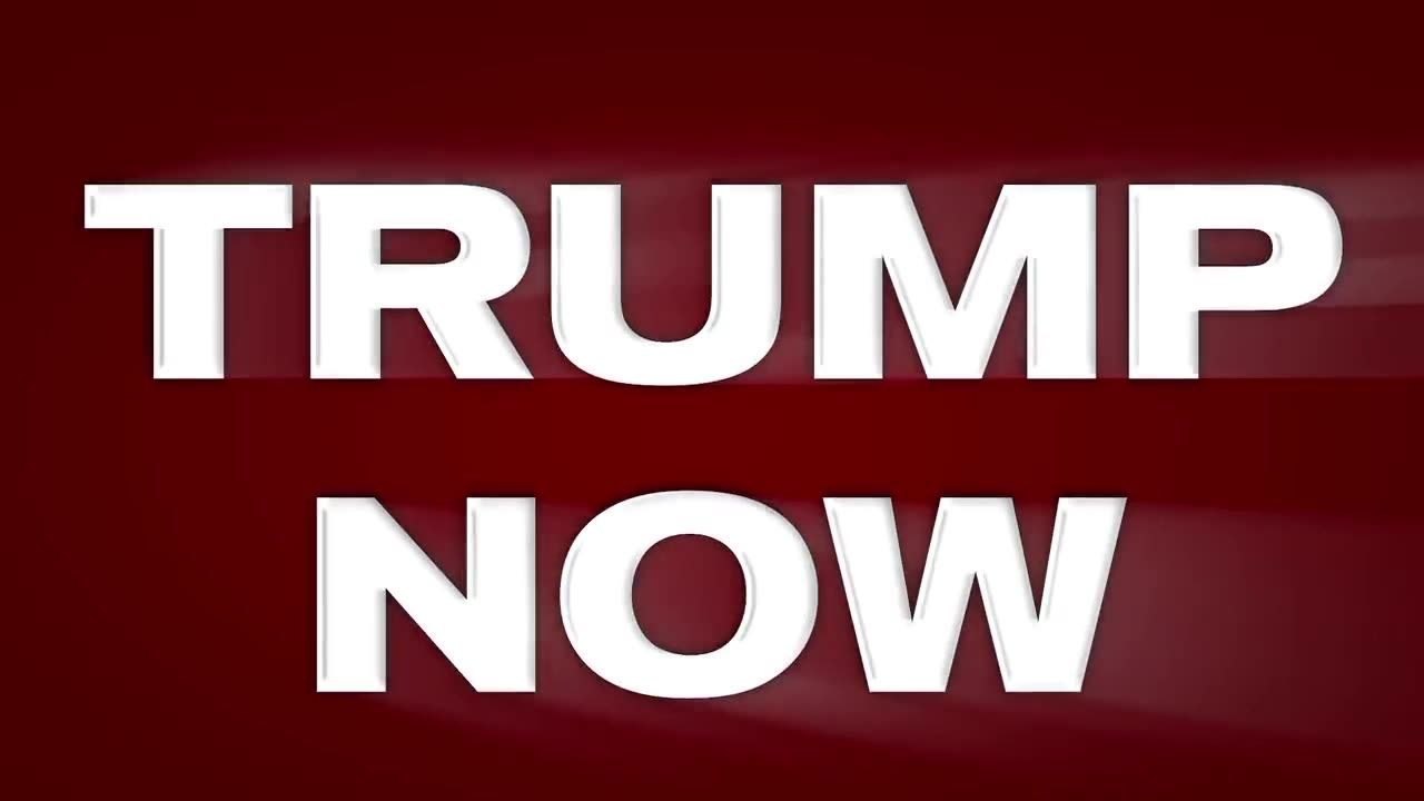 Trump NOW