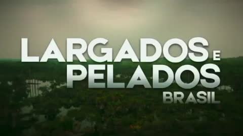 Largados e Pelados Brasil 2gunda temporada trailer oficial