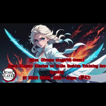 [Elsa (Frozen) sings/AI Cover] Kimetsu no Yaiba:Demon Slayer Season 4 Opening Mugen