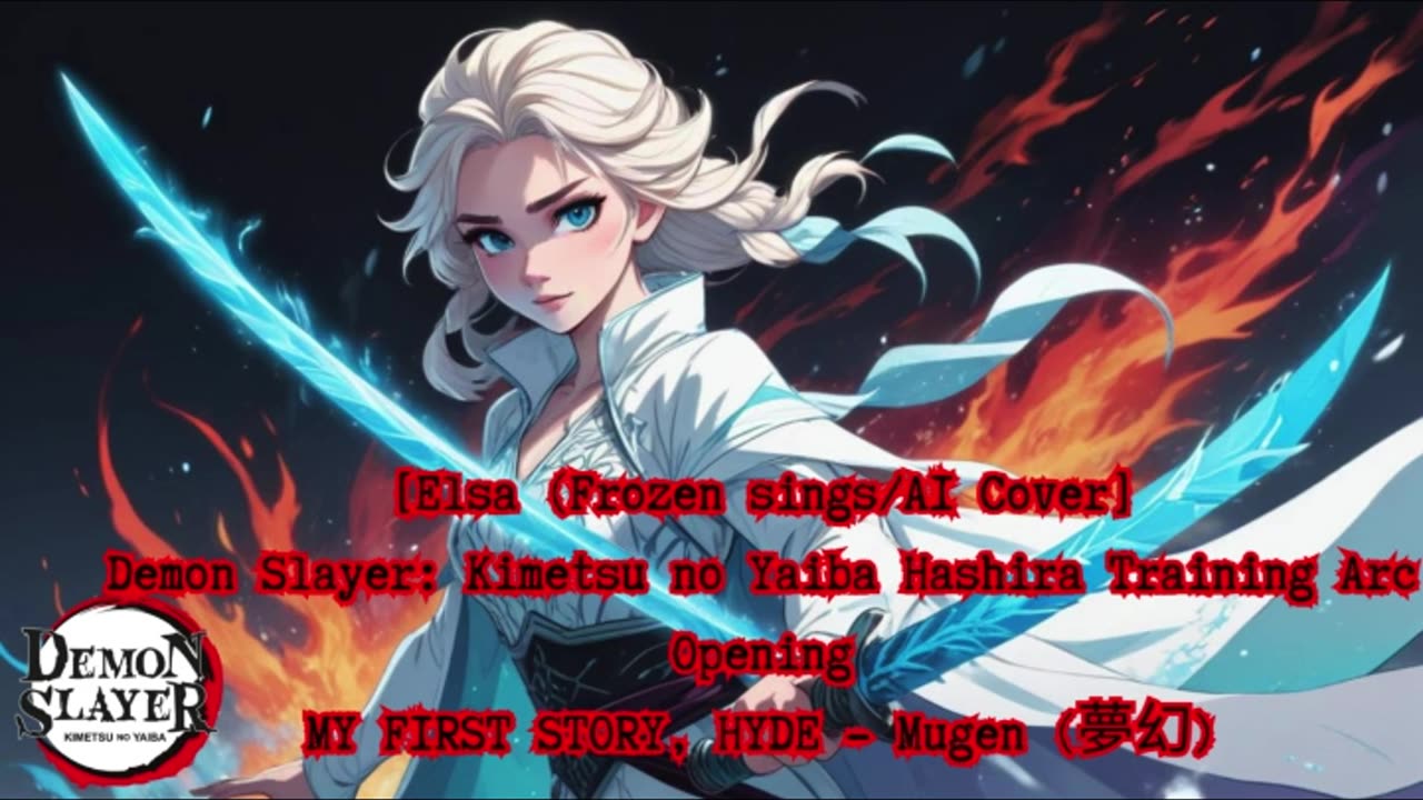 [Elsa (Frozen) sings/AI Cover] Kimetsu no Yaiba:Demon Slayer Season 4 Opening Mugen