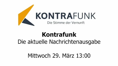 Kontrafunk - Die Aktuelle Nachrichtenausgabe - Mittwoch 29.03.2023 - 13:00