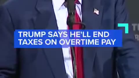 Trump policy End taxes on Overtime pay!!