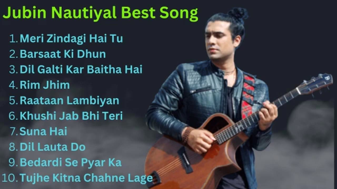 Jubin Nautiyal Best Song's Collections