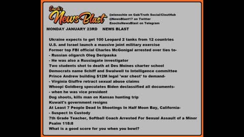 Monday January 23,2023. News Blast. #Enoch #NewsBlastReading #NBR
