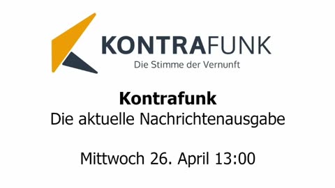 Kontrafunk - Die Aktuelle Nachrichtenausgabe - Mittwoch 26.04.2023 - Mittagsausgabe