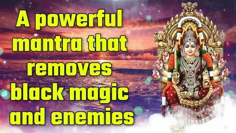 A Powerful Mantra That Removes Black Magic And Enemies