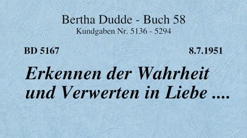 BD 5167 - ERKENNEN DER WAHRHEIT UND VERWERTEN IN LIEBE ....