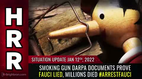 01-12-22 S.U. - SMOKING GUN DARPA Documents Prove Fauci lied MILLIONS Died ArrestFauci