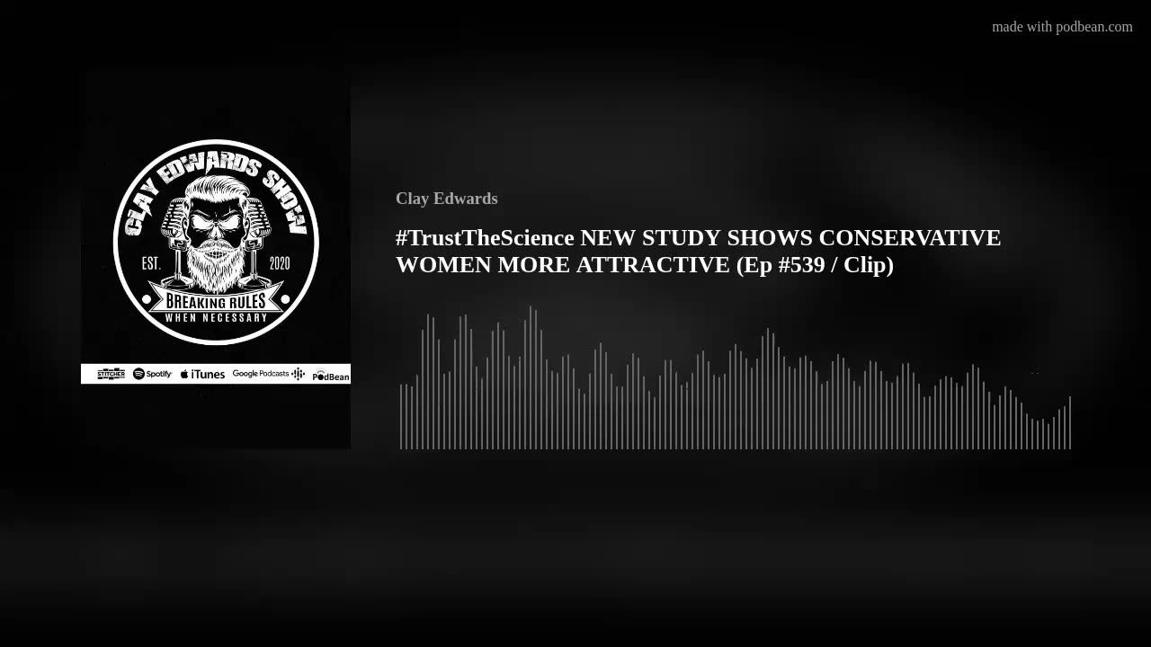 #TrustTheScience NEW STUDY SHOWS CONSERVATIVE WOMEN MORE ATTRACTIVE (Ep #539 / Clip)