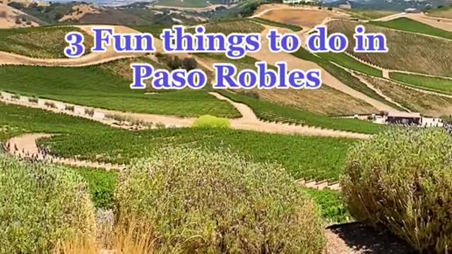 3Fun things to do inPaso Robles