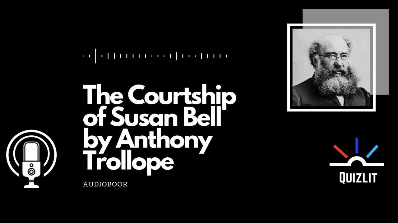 The Courtship of Susan Bell by Anthony Trollope - Short Story - Full Audiobook