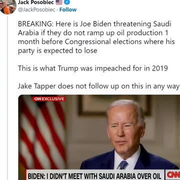 BREAKING: Saudi Arabia Foreign Ministry Confirms Joe Biden Attempted to Coerce Kingdom to Cut Oil Prices Until After Midterm Election. Here is Joe Biden threatening Saudi Arabia if they do not ramp up oil production 1 month before Congressional elections