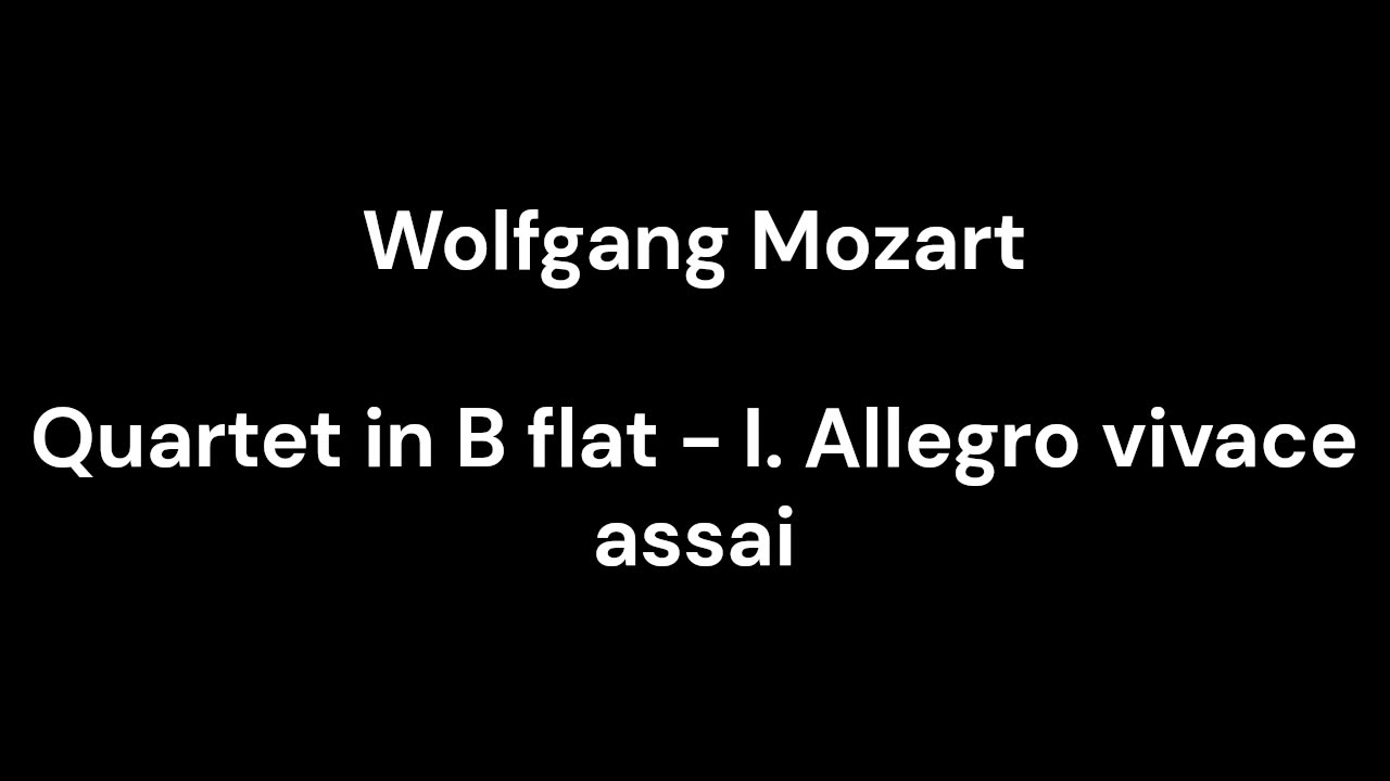 Quartet in B flat - I. Allegro vivace assai