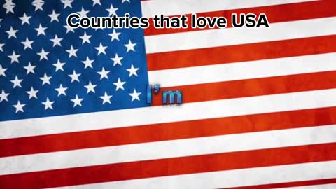 Countries that love USA ????