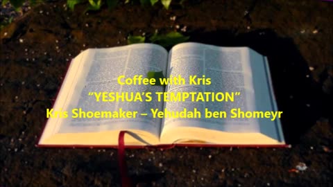 CWK: “YESHUA’S TEMPTATION”