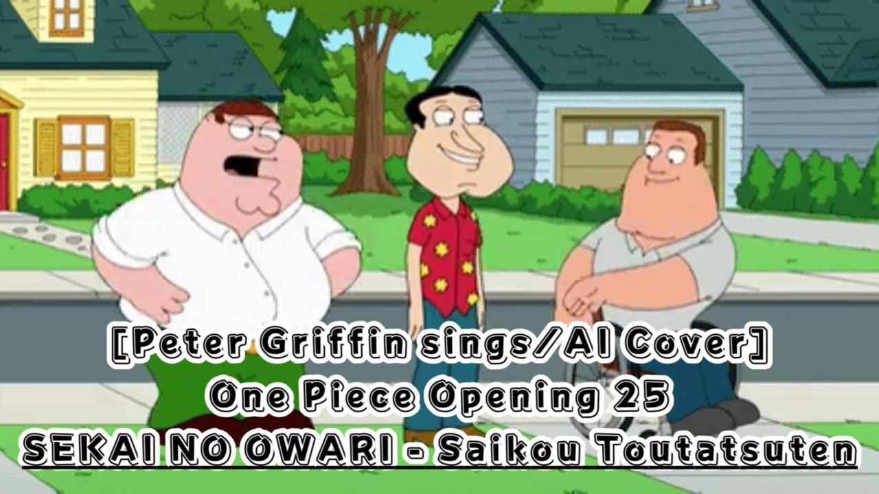 [Peter Griffin sings/AI Cover] One Piece Opening 25 Sekai no Owari - The Peak