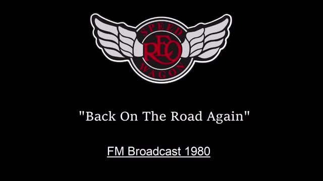 REO Speedwagon - Back On The Road Again (Live in Lansing, Michigan 1980) FM Broadcast