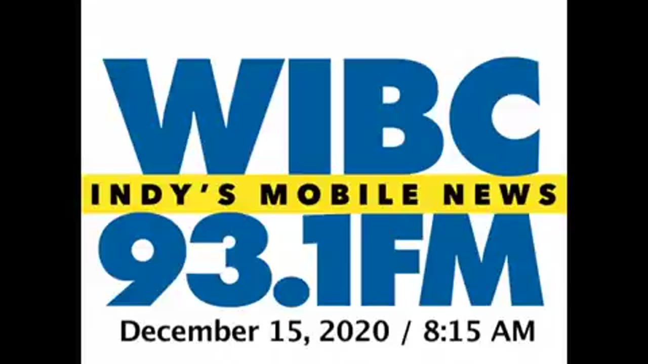 December 15, 2020 - Indianapolis 8:15 AM Update / WIBC