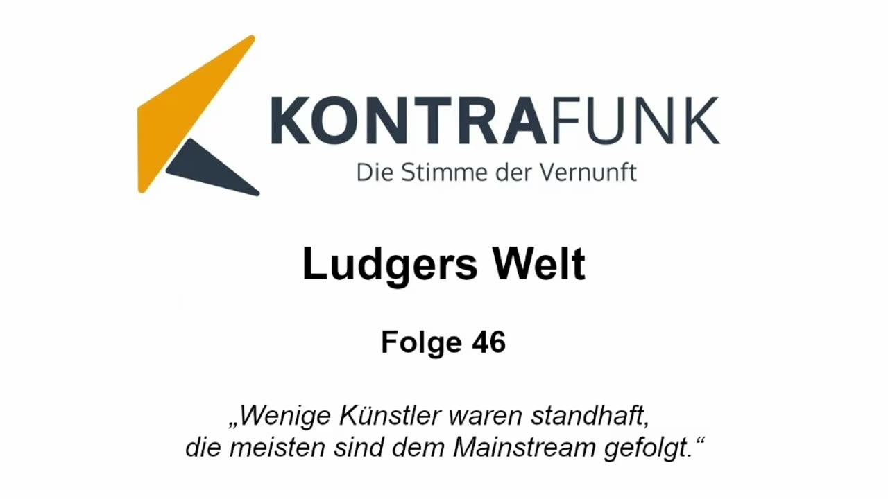 Ludgers Welt - Folge 46: „Wenige Künstler waren standhaft, die meisten sind dem Mainstream gefolgt.“