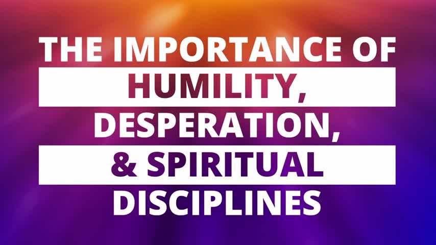 (Men’s Conf. Raw Audio) The Importance of Humility, Desperation, & Spiritual Disciplines