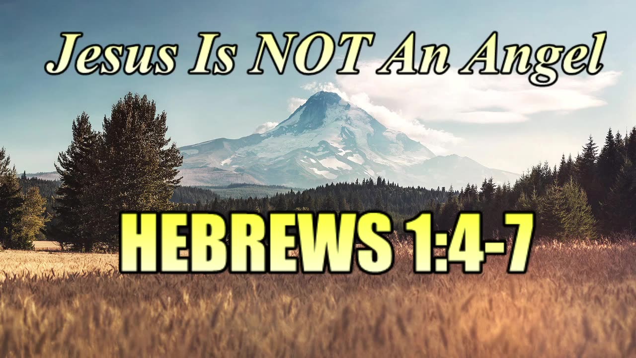 Hebrews_01_04_07