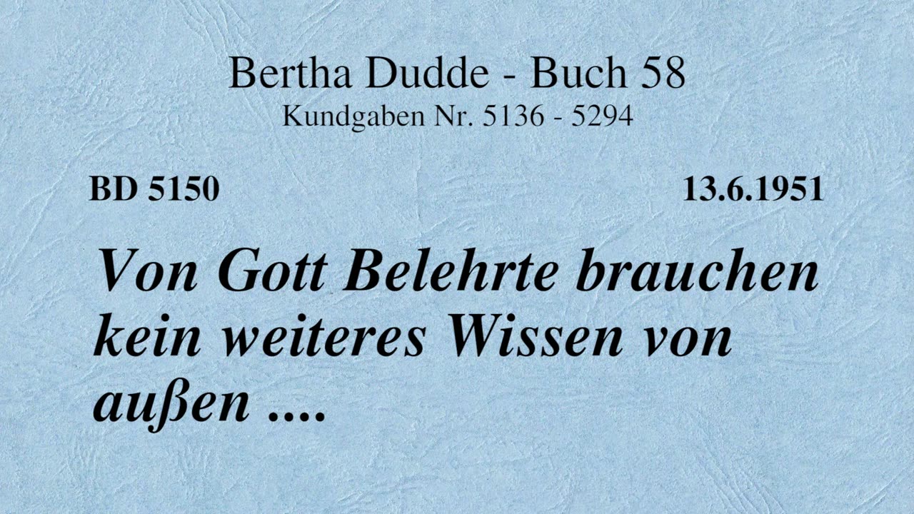 BD 5150 - VON GOTT BELEHRTE BRAUCHEN KEIN WEITERES WISSEN VON AUSSEN ....