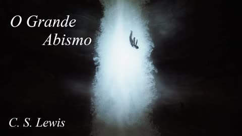 O Grande Abismo - C. S. Lewis - Audiobook