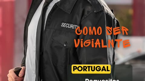 Como ser vigilante em Portugal?