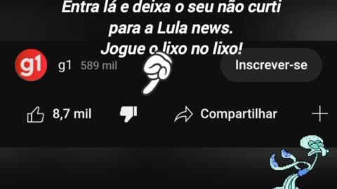 CAMPANHA DO LIXO: Entra lá e deixa o seu não curtir, dê destino a lulanews que é o lixo.