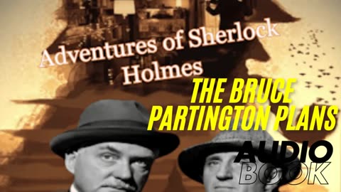 The Adventures of Sherlock Holmes | The Bruce-Partington Plans by Arthur Conan Doyle | Audiobook