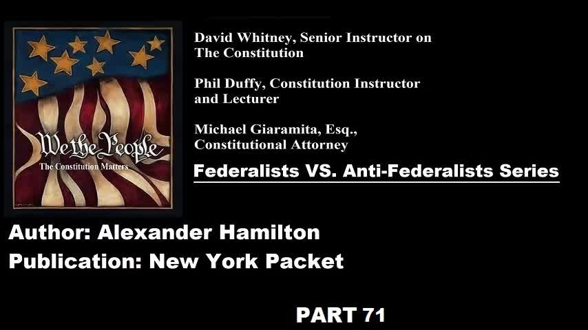 #71 | Federalists VS Anti-Federalists | We The People - The Constitution Matters | #71