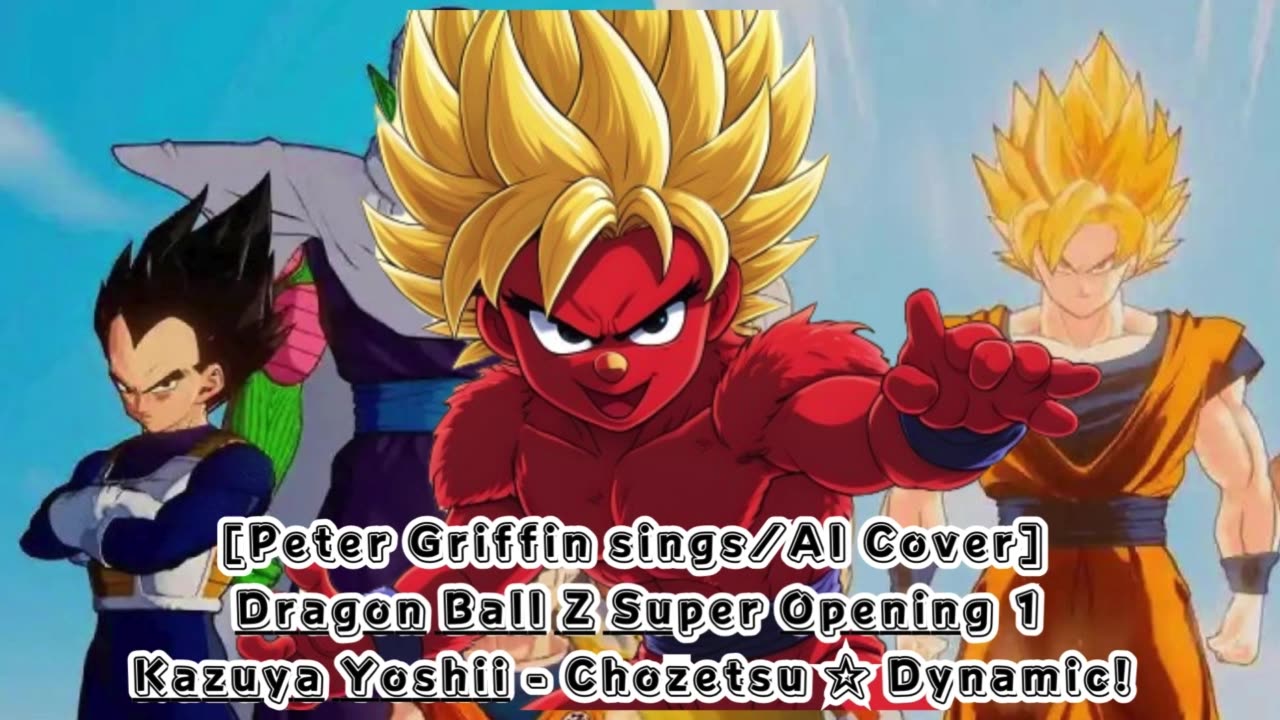 [Elmo sings/AI Cover] Dragon Ball Z Super Opening 1 Kazuya Yoshii - Chōzetsu ☆ Dynamic!