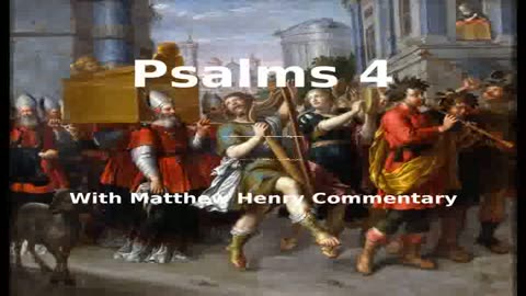 📖🕯 Holy Bible - Psalm 4 with Matthew Henry Commentary at the end.