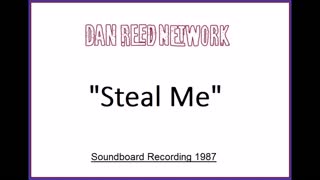 Dan Reed Network - Steal Me (Live in Portland, Oregon 1987) Soundboard