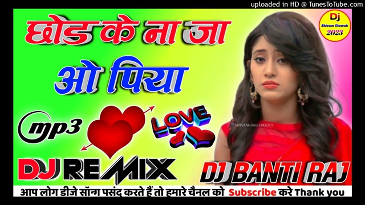 chond na ja Piya Dj Remix songs