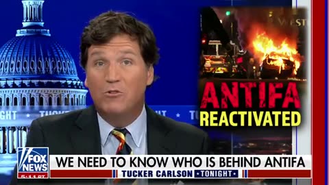 Tucker Carlson: Antifa is the armed instrument of the Democratic establishment in Washington