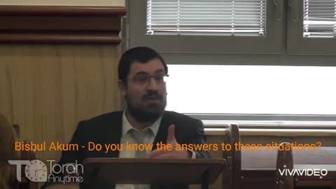 Bishul Akum - Do you know the answers to these situations?