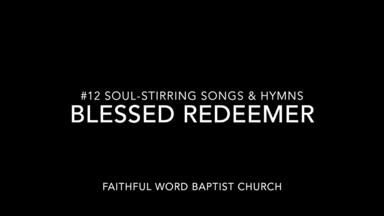 Hymn - Blessed Redeemer