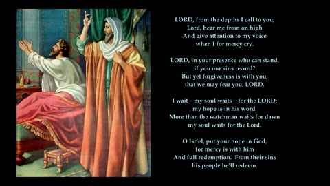 Psalm 130 "LORD, from the depths I call to you" To the tune Forest Green. Sing Psalms