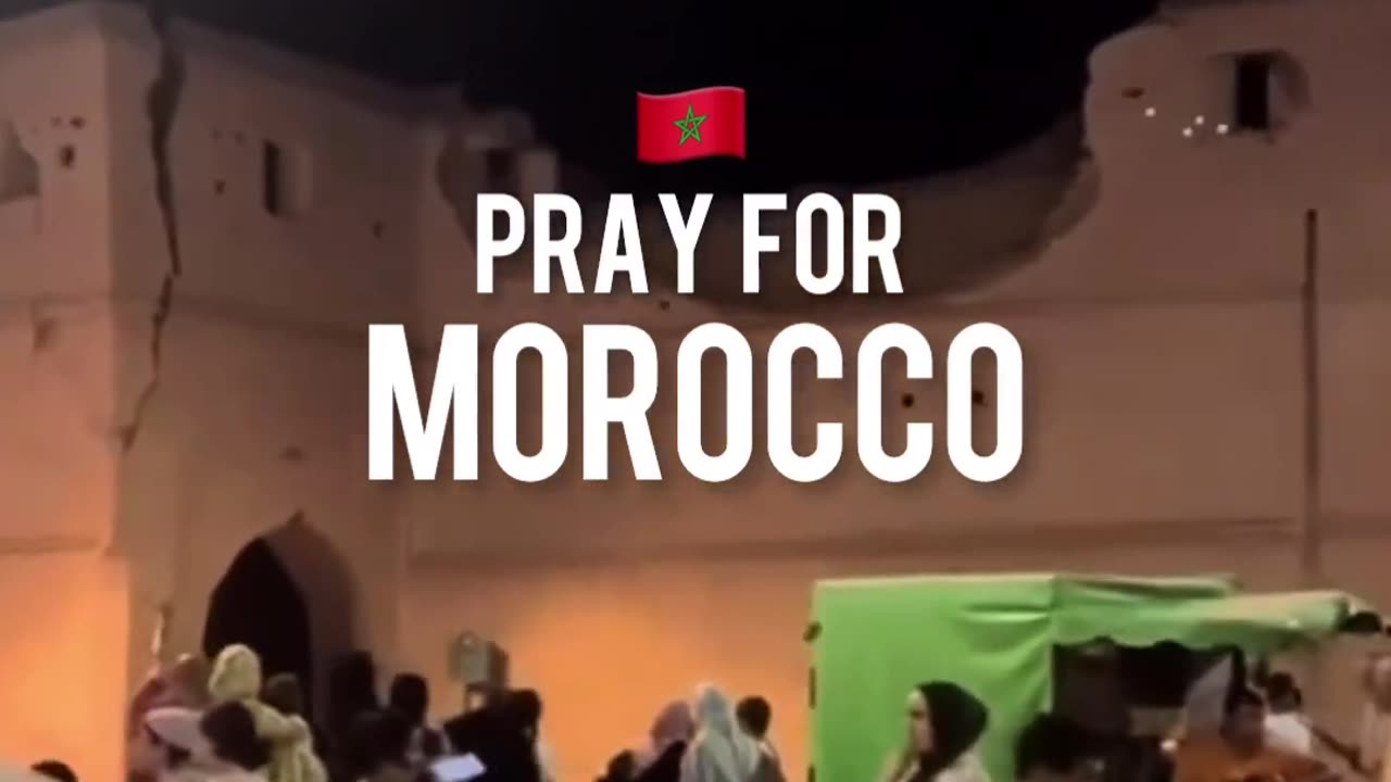 Please Pray For Morrocco Earthquake