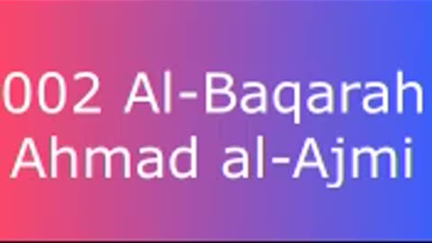 002 Al-Baqarah - Ahmad al-Ajmi